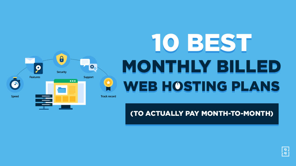 10 Best Monthly Web Hosting Plans 2026 (Month-to-Month Hosting)